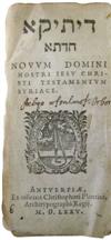 BIBLE IN SYRIAC.  Diatiki hedata. Novum . . . Testamentum Syriace.  1575.  Small-format edition.